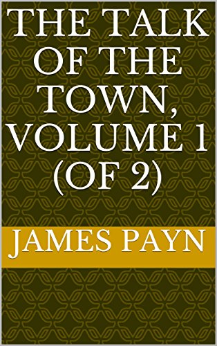 The Talk of the Town, Volume 1 (of 2)